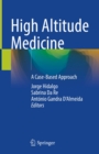 High Altitude Medicine : A Case-Based Approach - eBook