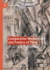 Comparative Modernism and Poetics of Time : Bergson, Tanpinar, Benjamin, Walser - eBook