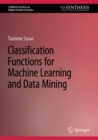 Classification Functions for Machine Learning and Data Mining - eBook