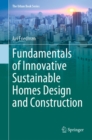 Fundamentals of Innovative Sustainable Homes Design and Construction - eBook