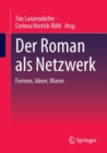 Der Roman als Netzwerk : Formen, Ideen, Waren - eBook
