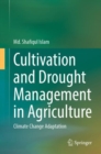 Cultivation and Drought Management in Agriculture : Climate Change Adaptation - eBook