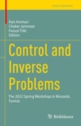 Control and Inverse Problems : The 2022 Spring Workshop in Monastir, Tunisia - eBook