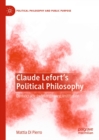 Claude Lefort's Political Philosophy : Democracy, Indeterminacy, Institution - eBook