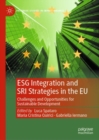 ESG Integration and SRI Strategies in the EU : Challenges and Opportunities for Sustainable Development - eBook