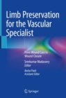 Limb Preservation for the Vascular Specialist : From Wound Care to Wound Closure - eBook