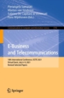 E-Business and Telecommunications : 18th International Conference, ICETE 2021, Virtual Event, July 6-9, 2021, Revised Selected Papers - eBook