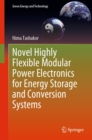 Novel Highly Flexible Modular Power Electronics for Energy Storage and Conversion Systems - eBook