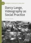 Darcy Lange, Videography as Social Practice - eBook