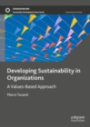Developing Sustainability in Organizations : A Values-Based Approach - eBook