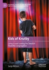 Kids of Knutby : Living in and Leaving the Swedish Filadelfia Congregation - eBook