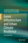 Green Infrastructure and Urban Climate Resilience : An Introduction - eBook