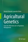 Agricultural Genetics : From the DNA Molecule to Population Management - eBook