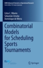 Combinatorial Models for Scheduling Sports Tournaments - eBook