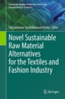 Novel Sustainable Raw Material Alternatives for the Textiles and Fashion Industry - eBook