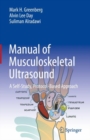 Manual of Musculoskeletal Ultrasound : A Self-Study, Protocol-Based Approach - eBook