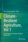 Climate-Resilient Agriculture, Vol 1 : Crop Responses and Agroecological Perspectives - eBook