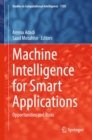 Machine Intelligence for Smart Applications : Opportunities and Risks - eBook