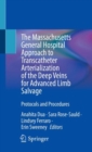 The Massachusetts General Hospital Approach to Transcatheter Arterialization of the Deep Veins for Advanced Limb Salvage : Protocols and Procedures - eBook