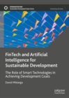 FinTech and Artificial Intelligence for Sustainable Development : The Role of Smart Technologies in Achieving Development Goals - eBook