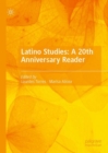 Latino Studies: A 20th Anniversary Reader - eBook