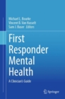First Responder Mental Health : A Clinician's Guide - eBook