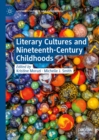 Literary Cultures and Nineteenth-Century Childhoods - eBook