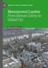 Monumental London : From Roman Colony to Global City - eBook
