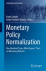 Monetary Policy Normalization : One Hundred Years After Keynes' Tract on Monetary Reform - eBook