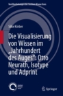 Die Visualisierung von Wissen im „Jahrhundert des Auges": Otto Neurath, Isotype und Adprint - eBook