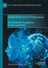 Global IR Research Programme : The Futuristic Foundation of 'One and Many' - eBook