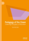 Pedagogy of the Clown : Clowning Principles in Education - eBook