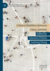 Cultural Mobilities Between China and Italy - eBook