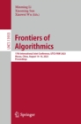 Frontiers of Algorithmics : 17th International Joint Conference, IJTCS-FAW 2023 Macau, China, August 14-18, 2023 Proceedings - eBook