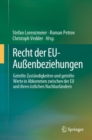 Recht der EU-Auenbeziehungen : Geteilte Zustandigkeiten und geteilte Werte in Abkommen zwischen der EU und ihren ostlichen Nachbarlandern - eBook
