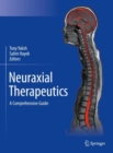 Neuraxial Therapeutics : A Comprehensive Guide - eBook