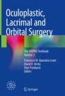 Oculoplastic, Lacrimal and Orbital Surgery : The ESOPRS Textbook: Volume 2 - eBook