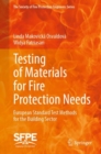 Testing of Materials for Fire Protection Needs : European Standard Test Methods for the Building Sector - eBook