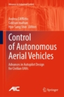 Control of Autonomous Aerial Vehicles : Advances in Autopilot Design for Civilian UAVs - eBook