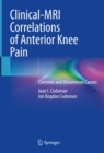 Clinical-MRI Correlations of Anterior Knee Pain : Common and Uncommon Causes - eBook