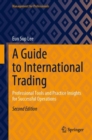 A Guide to International Trading : Professional Tools and Practice Insights for Successful Operations - eBook