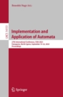 Implementation and Application of Automata : 27th International Conference, CIAA 2023, Famagusta, North Cyprus, September 19-22, 2023, Proceedings - eBook