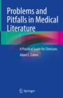 Problems and Pitfalls in Medical Literature : A Practical Guide for Clinicians - eBook