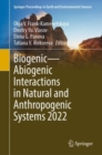 Biogenic-Abiogenic Interactions in Natural and Anthropogenic Systems 2022 - eBook