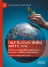 Fuzzy Business Models and ESG Risk : Offering a Sustainable Perspective on Companies and Financial Institutions - eBook