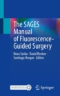 The SAGES Manual of Fluorescence-Guided Surgery - eBook