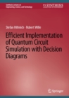Efficient Implementation of Quantum Circuit Simulation with Decision Diagrams - eBook
