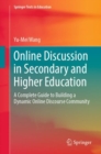Online Discussion in Secondary and Higher Education : A Complete Guide to Building a Dynamic Online Discourse Community - eBook