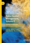 Police Conflict Management, Volume II : Training and Education - eBook
