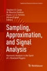 Sampling, Approximation, and Signal Analysis : Harmonic Analysis in the Spirit of J. Rowland Higgins - eBook